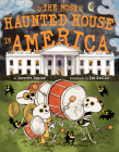 The Most Haunted House in America: A Picture Book By Jarrett Dapier, Lee Gatlin (Illustrator) Cover Image