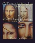Oil Painting the Mona Lisa in Sfumato: a Portrait Painting Challenge in 48 Steps By Rachel Shirley Cover Image