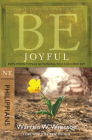 Be Joyful (Philippians): Even When Things Go Wrong, You Can Have Joy (The BE Series Commentary) By Warren W. Wiersbe Cover Image
