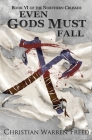 Even Gods Must Fall By Christian Warren Freed Cover Image