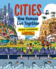 Cities: How Humans Live Together By Megan Clendenan, Suharu Ogawa (Illustrator) Cover Image