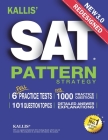 KALLIS' Redesigned SAT Pattern Strategy 3rd Edition: 6 Full Length Practice Tests (College SAT Prep + Study Guide Book for the New SAT) Cover Image