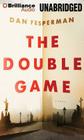 The Double Game By Dan Fesperman, Peter Berkrot (Read by) Cover Image