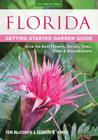 Florida Getting Started Garden Guide:  Grow the Best Flowers, Shrubs, Trees, Vines & Groundcovers (Garden Guides) By Tom MacCubbin, Georgia Tasker Cover Image