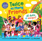 Twice as Many Friends / El Doble de Amigos By Brian Amador, Vanina Starkoff (Illustrator), Sol y Canto (Performed by) Cover Image