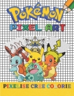 Pokémon PIXEL ART - PIXELISE, CREE, COLORIE: Livre de Coloriage Pixel Art avec Dessins de Pokémon Cadeau Original By Pixel Art Cover Image