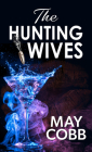 The Hunting Wives Cover Image