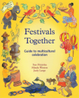Festivals Together: A Guide to Multi-cultural Celebration (Festivals and The Seasons) By Sue Fitzjohn, Minda Weston Cover Image
