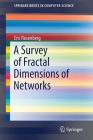 A Survey of Fractal Dimensions of Networks (Springerbriefs in Computer Science) Cover Image