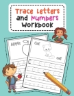 Trace Letters and Numbers Workbook: Learn How to Write Alphabet Upper and Lower Case and Numbers (Volume 3) By Nina Noosita Cover Image