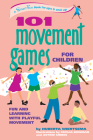 101 Movement Games for Children: Fun and Learning with Playful Moving (Smartfun Activity Books) By Huberta Wiertsema Cover Image