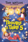 Trouble at Table 5 #3: The Firefly Fix (HarperChapters) By Tom Watson, Marta Kissi (Illustrator) Cover Image