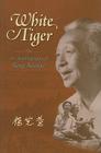 White Tiger: An Autobiography of Yang Xianyi By Xianyi Yang Cover Image