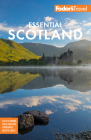 Fodor's Essential Scotland (Full-Color Travel Guide) By Fodor's Travel Guides Cover Image