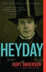 Heyday: A Novel By Kurt Andersen Cover Image