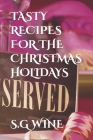 Tasty Recipes for the Christmas Holidays Cover Image