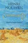 Community By Stephen Lazarus (Editor), Henri J. M. Nouwen, Robert Ellsberg (Foreword by) Cover Image