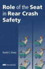 Role of the Seat in Rear Crash Safety By David C. Viano Cover Image