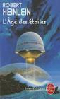 L'Âge Des Étoiles (Le Livre de Poche #3200) By Robert Heinlein Cover Image