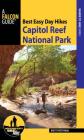 Best Easy Day Hikes Capitol Reef National Park By Brett Prettyman Cover Image