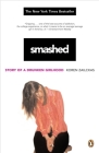 Smashed: Story of a Drunken Girlhood By Koren Zailckas Cover Image