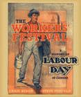 The Workers' Festival: A History of Labour Day in Canada (Heritage) Cover Image
