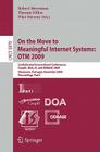 On the Move to Meaningful Internet Systems: Otm 2009: Confederated International Conferences, Coopis, Doa, Is, and Odbase 2009, Vilamoura, Portugal, N Cover Image