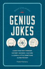 Genius Jokes: Laugh Your Way Through History, Science, Culture & Learn a Little Something Along the Way (Live Well #3) By Frank Flannery Cover Image
