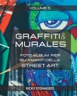 GRAFFITI e MURALES #5: Foto album per gli amanti della Street art - Volume n.5 By Ricky Stonasses Cover Image