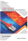 Internet Economics: Models, Mechanisms and Management By Hans W. Gottinger Cover Image