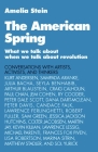 The American Spring: What We Talk About When We Talk About Revolution Cover Image