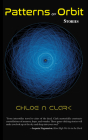 Patterns of Orbit: Stories By Clark Chloe N Cover Image
