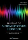 Nursing of Autism Spectrum Disorder: Evidence-Based Integrated Care Across the Lifespan By Ellen Giarelli (Editor), Marcia Gardner (Editor) Cover Image