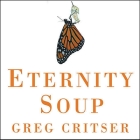 Eternity Soup Lib/E: Inside the Quest to End Aging Cover Image