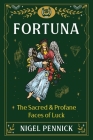 Fortuna: The Sacred and Profane Faces of Luck By Nigel Pennick Cover Image