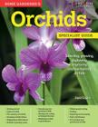 Home Gardener's Orchids: Selecting, Growing, Displaying, Improving and Maintaining Orchids (Specialist Guide) By David Squire Cover Image