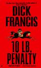 10 Lb. Penalty By Dick Francis Cover Image