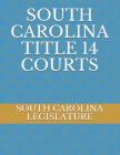 South Carolina Title 14 Courts Cover Image