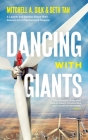 Dancing With Giants: A Lawyer and Banker Share Their Passion for Infrastructure Finance By Mitchell A. Silk, Seth Tan, Joshua Raab (Editor) Cover Image
