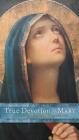 True Devotion to Mary: A Consecration to Jesus Through the Blessed Mother By Saint Louis de Montfort Cover Image
