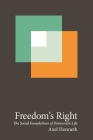 Freedom's Right: The Social Foundations of Democratic Life (New Directions in Critical Theory #13) Cover Image
