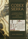 Codex Sierra: A Nahuatl-Mixtec Book of Accounts from Colonial Mexico By Kevin Terraciano Cover Image