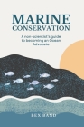 Marine Conservation: Guide for Non-Scientists By Bex Band Cover Image