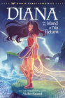Diana and the Island of No Return (Wonder Woman Adventures #1) By Aisha Saeed Cover Image