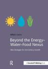 Beyond the Energy-Water-Food Nexus: New Strategies for 21st-Century Growth (Doshorts) Cover Image