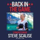 Back in the Game: One Gunman, Countless Heroes, and the Fight for My Life By Steve Scalise (Read by), Jeffrey E. Stern (Contribution by) Cover Image