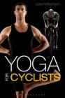 Yoga for Cyclists By Lexie Williamson Cover Image