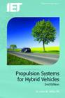 Propulsion Systems for Hybrid Vehicles (Energy Engineering) By John M. Miller Cover Image