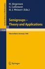 Semigroups. Theory and Applications: Proceedings of a Conference Held in Oberwolfach, Frg, Feb. 23 - Mar. 1, 1986 (Lecture Notes in Mathematics #1320) By Helmut Jürgensen (Editor), Gerard Lallement (Editor), Hanns J. Weinert (Editor) Cover Image