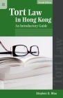 Tort Law in Hong Kong: An Introductory Guide, Second Edition Cover Image